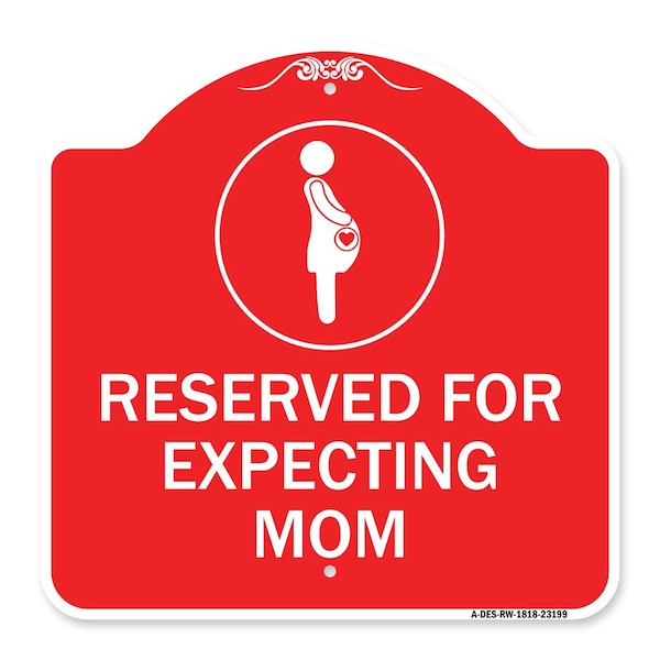 Signmission Reserved for Expecting Mom W/ Graphic, Red & White Aluminum Sign, 18" L, 18" H, RW-1818-23199 A-DES-RW-1818-23199 - main